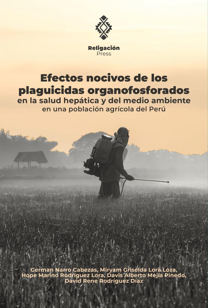 Harmful effects of organophosphate pesticides on liver and environmental health in a Peruvian agricultural population