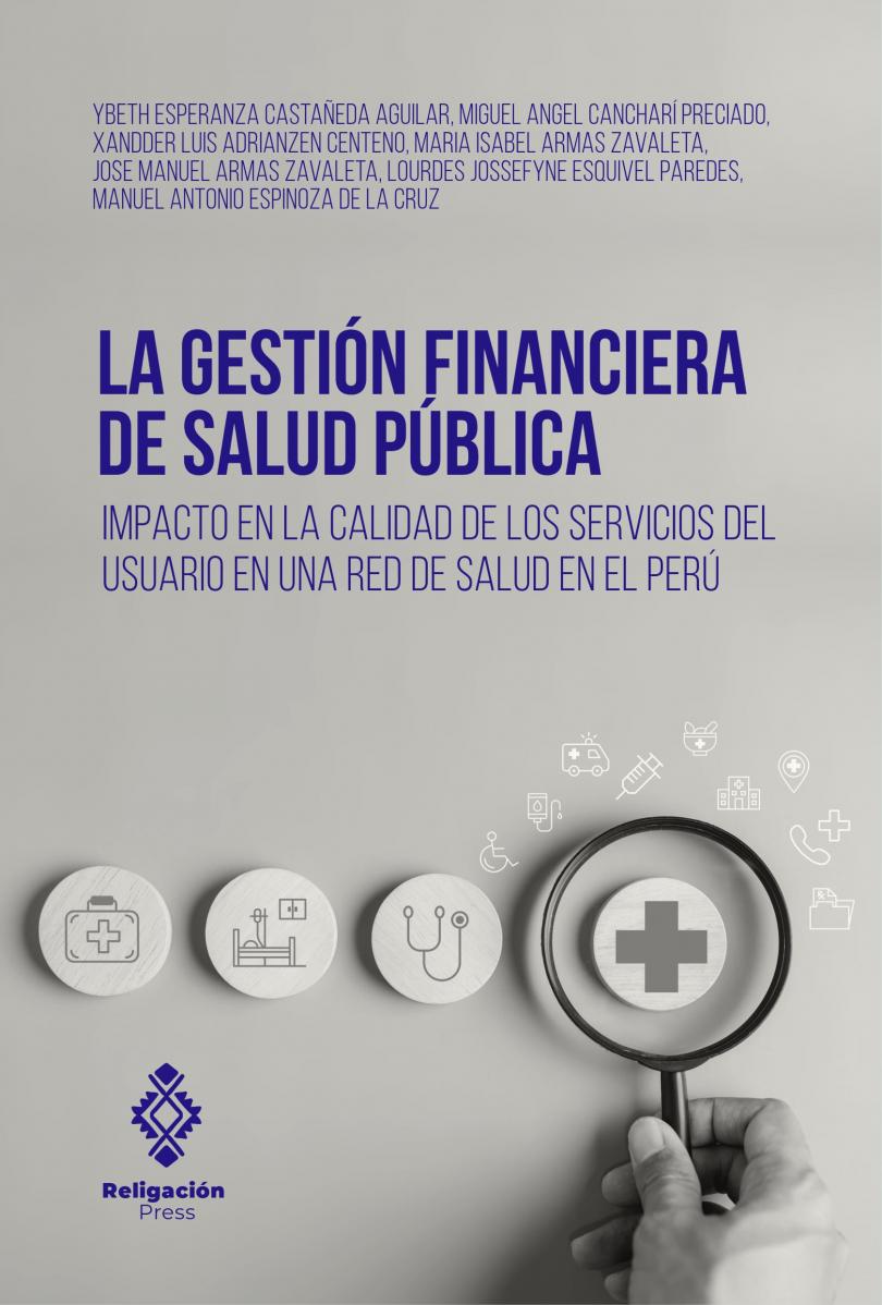 La gestión financiera de salud pública. Impacto en la calidad de los servicios del usuario en una Red de Salud en el Perú