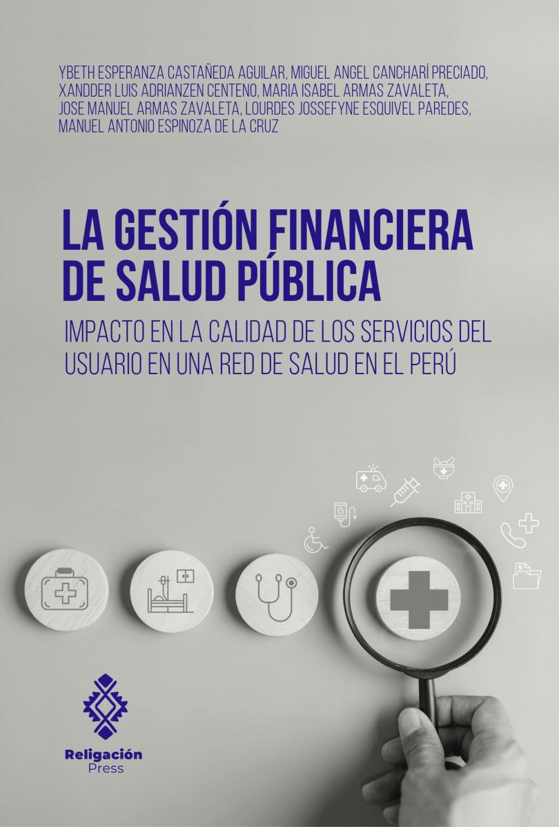 Gestão financeira da saúde pública. Impacto na qualidade dos serviços ao usuário em uma rede de saúde peruana 