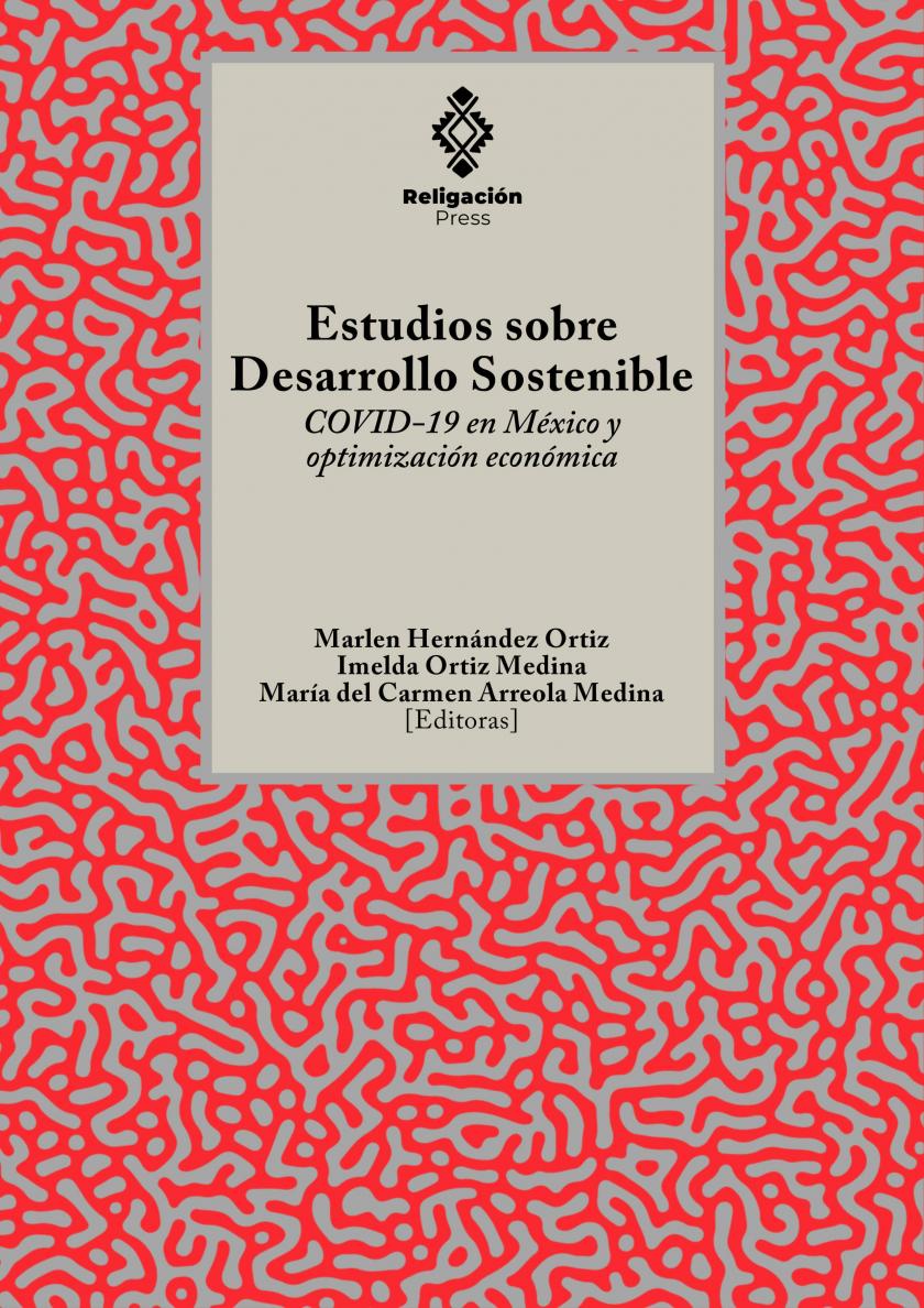 Studies on sustainable development, COVID-19 in Mexico and economic optimization