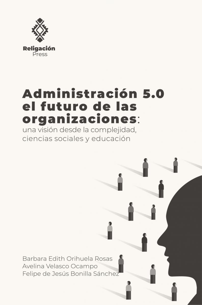 Management 5.0, the future of organizations: a vision from complexity, social sciences and education