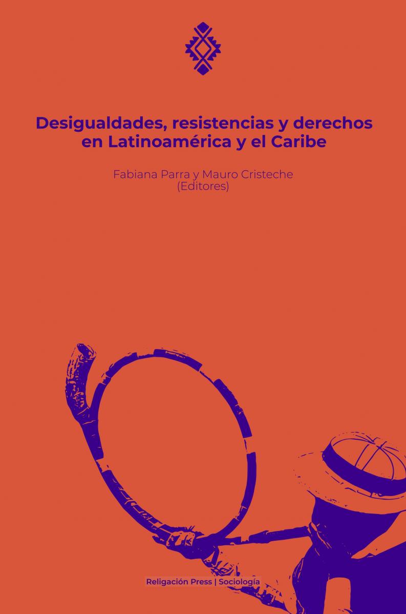 Desigualdades, resistencias y derechos en Latinoamérica y el Caribe