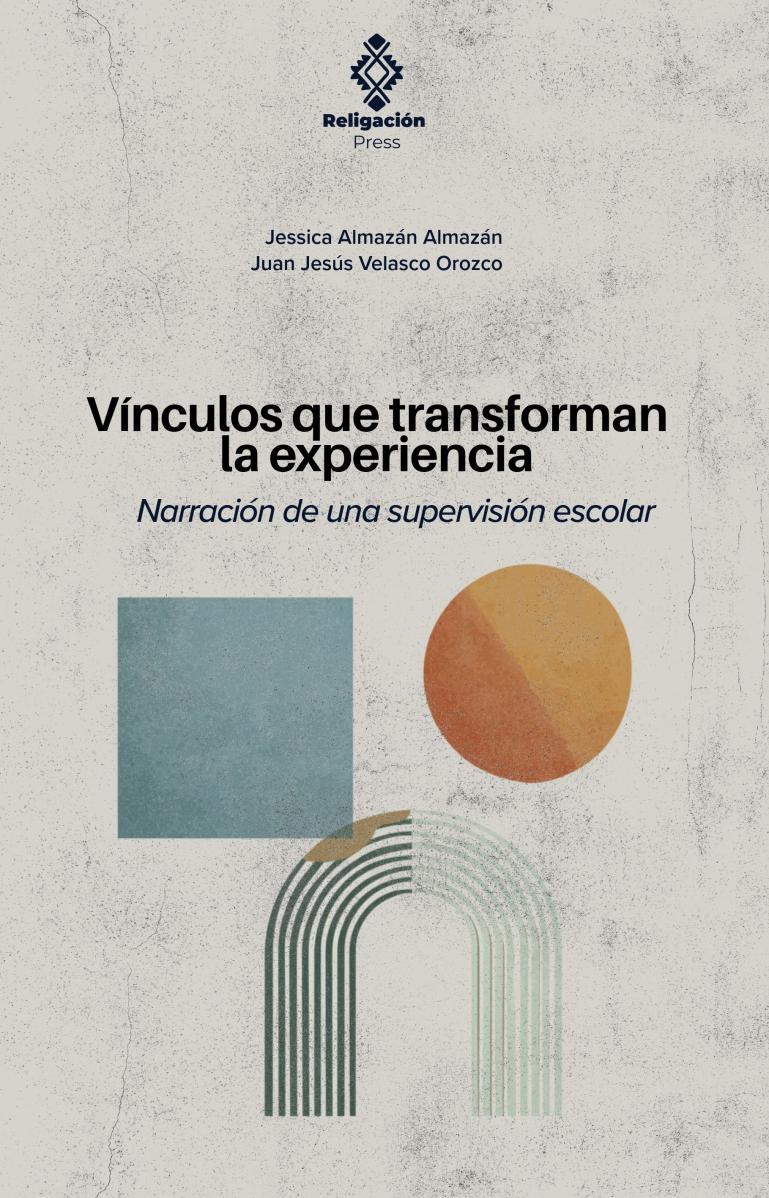 Vínculos que transforman la experiencia. Narración de una supervisión escolar