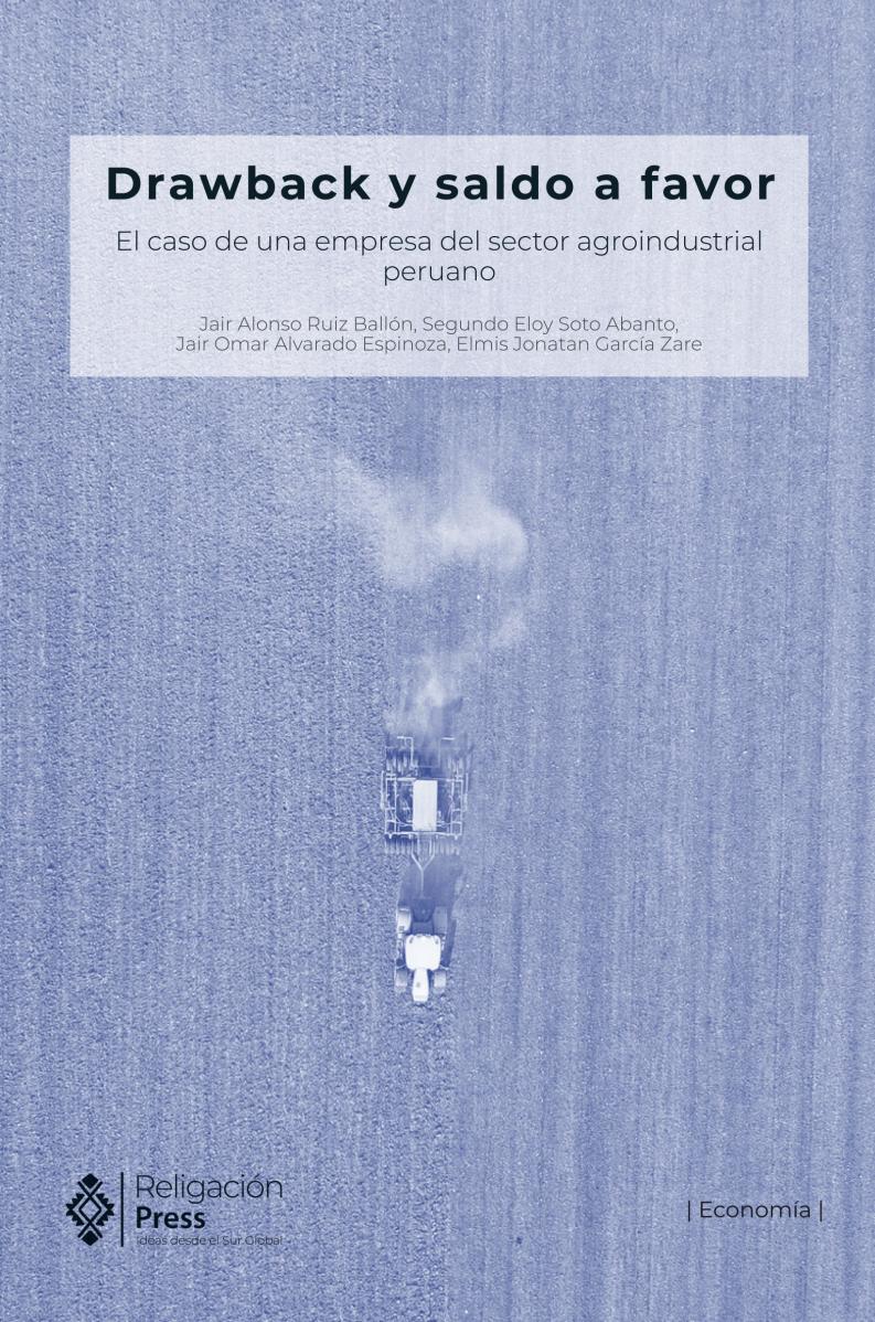 Drawback y saldo a favor. El caso de una empresa del sector agroindustrial peruano