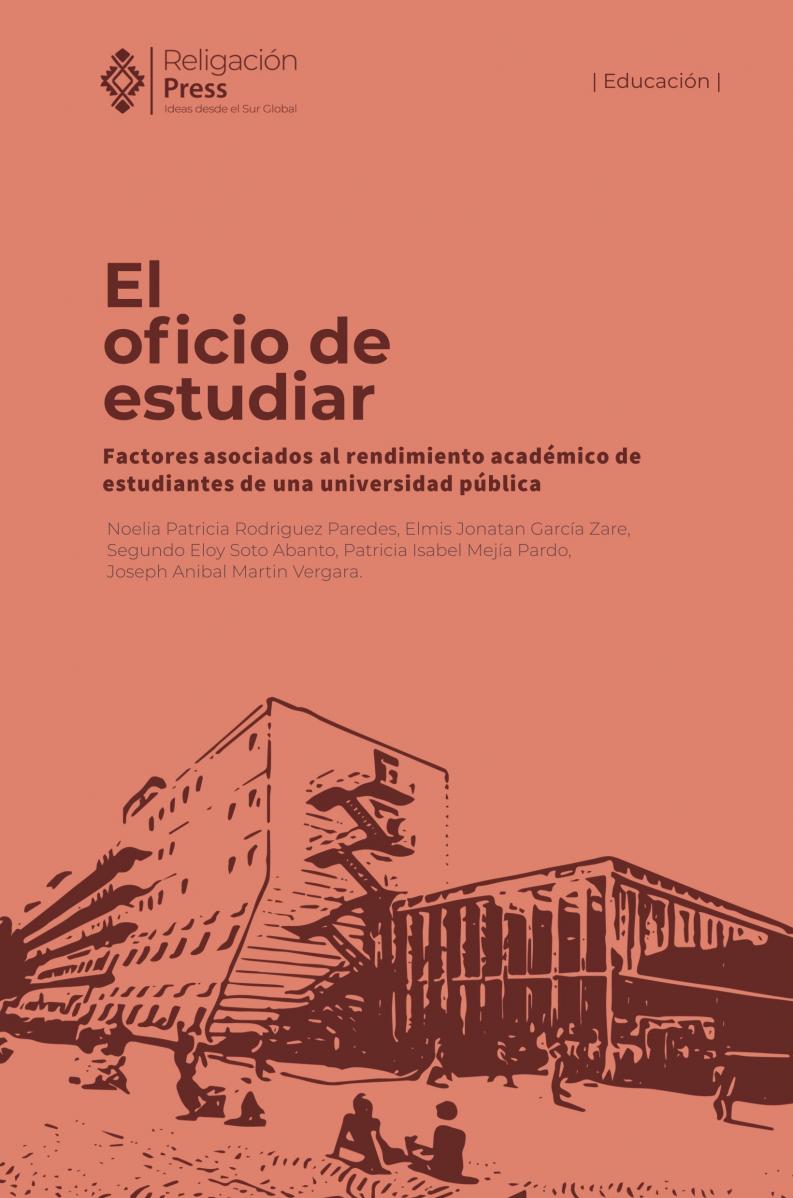 El oficio de estudiar. Factores asociados al rendimiento académico de estudiantes de una universidad pública