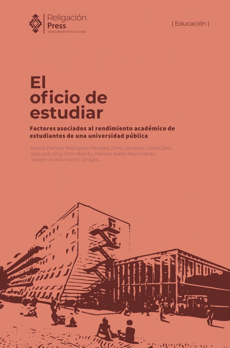 El oficio de estudiar. Factores asociados al rendimiento académico de estudiantes de una universidad pública