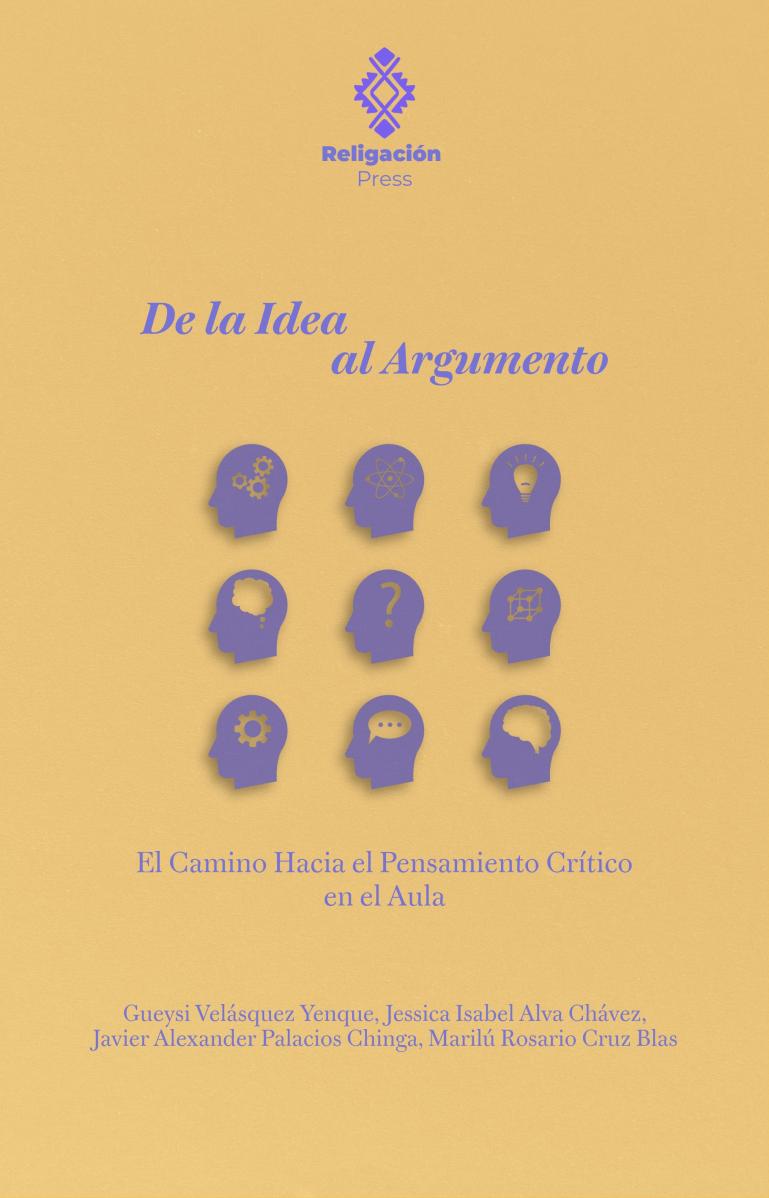 De la Idea al Argumento. El Camino Hacia el Pensamiento Crítico en el Aula