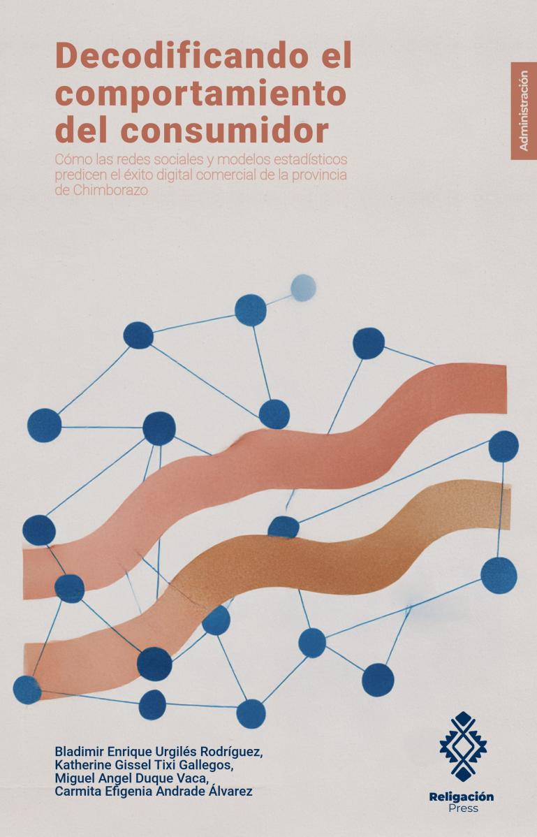 Decodificando el comportamiento del consumidor. Cómo las redes sociales y modelos estadísticos predicen el éxito digital comercial de la provincia de Chimborazo