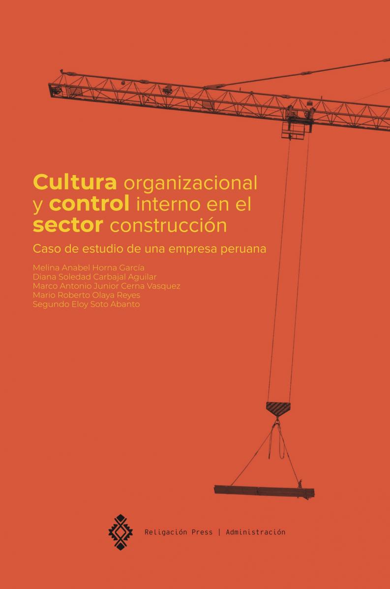 Cultura organizacional y control interno en el sector construcción. Caso de estudio de una empresa peruana