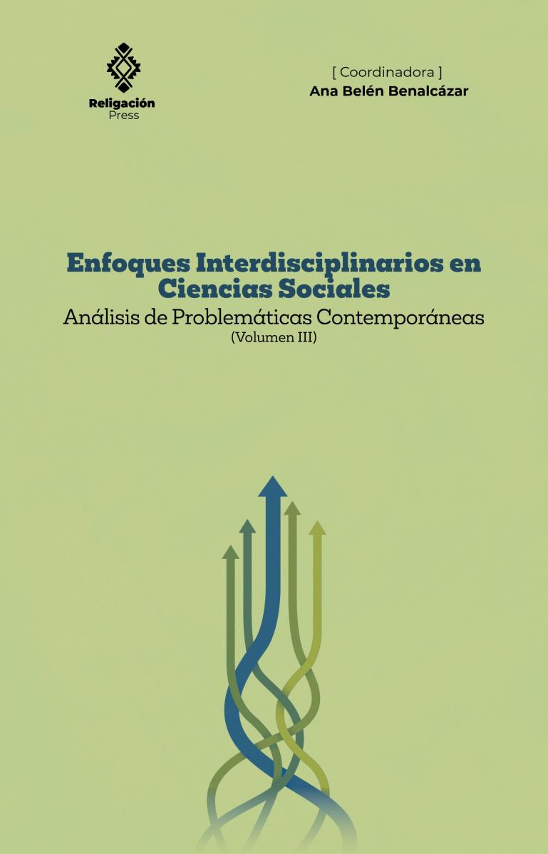 Enfoques Interdisciplinarios en Ciencias Sociales. Análisis de Problemáticas Contemporáneas (Volumen III)