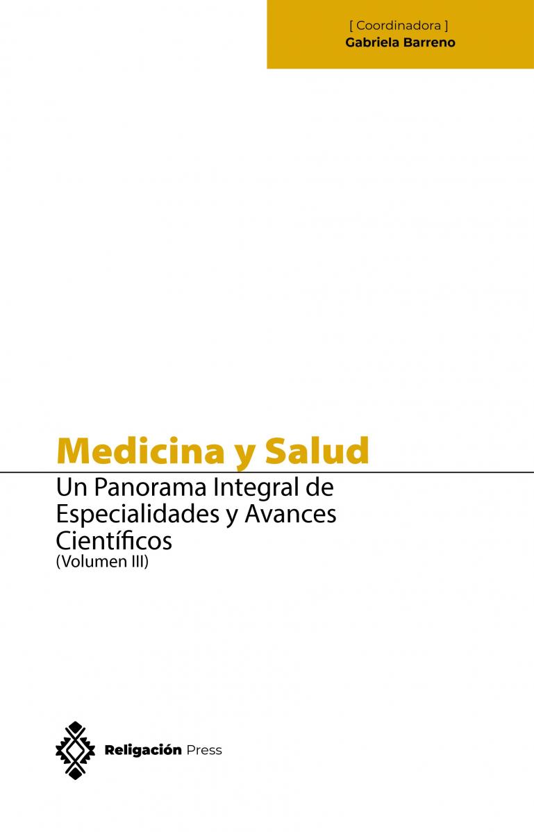 Medicina y Salud. Un Panorama Integral de Especialidades y Avances Científicos (Volumen III)