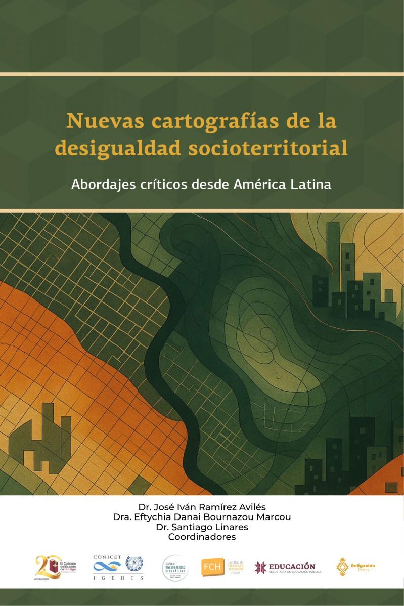 Nuevas cartografías de la desigualdad socioterritorial. Abordajes críticos desde América Latina