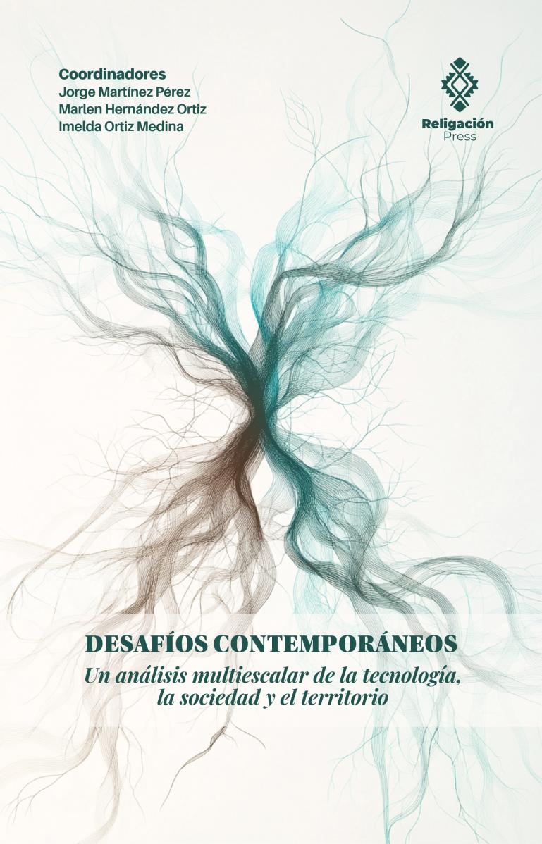 Desafíos contemporáneos. Un análisis multiescalar de la tecnología, la sociedad y el territorio