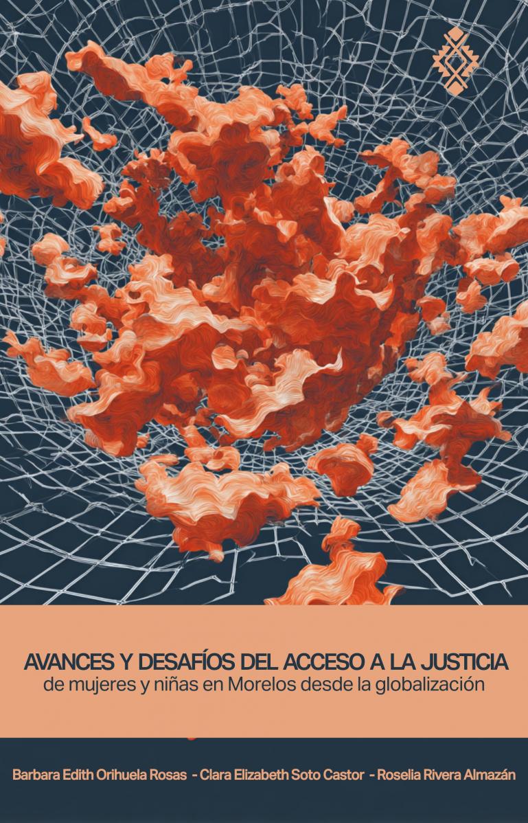 Avances y desafíos del acceso a la justicia de mujeres y niñas en Morelos desde la globalización
