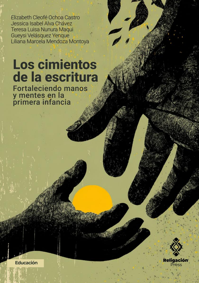 Los cimientos de la escritura. Fortaleciendo manos y mentes en la primera infancia