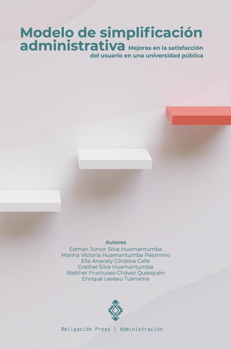 Modelo de simplificación administrativa. Mejoras en la satisfacción del usuario en una universidad pública.