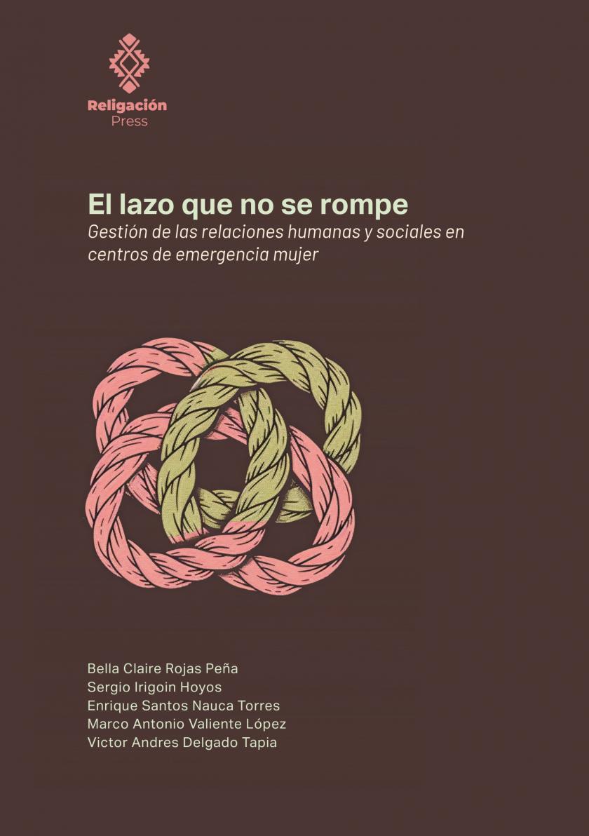 El lazo que no se rompe. Gestión de las relaciones humanas y sociales en centros de emergencia mujer