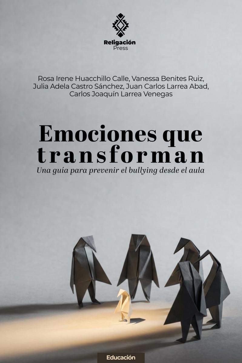 Emociones que transforman. Una guía para prevenir el bullying desde el aula