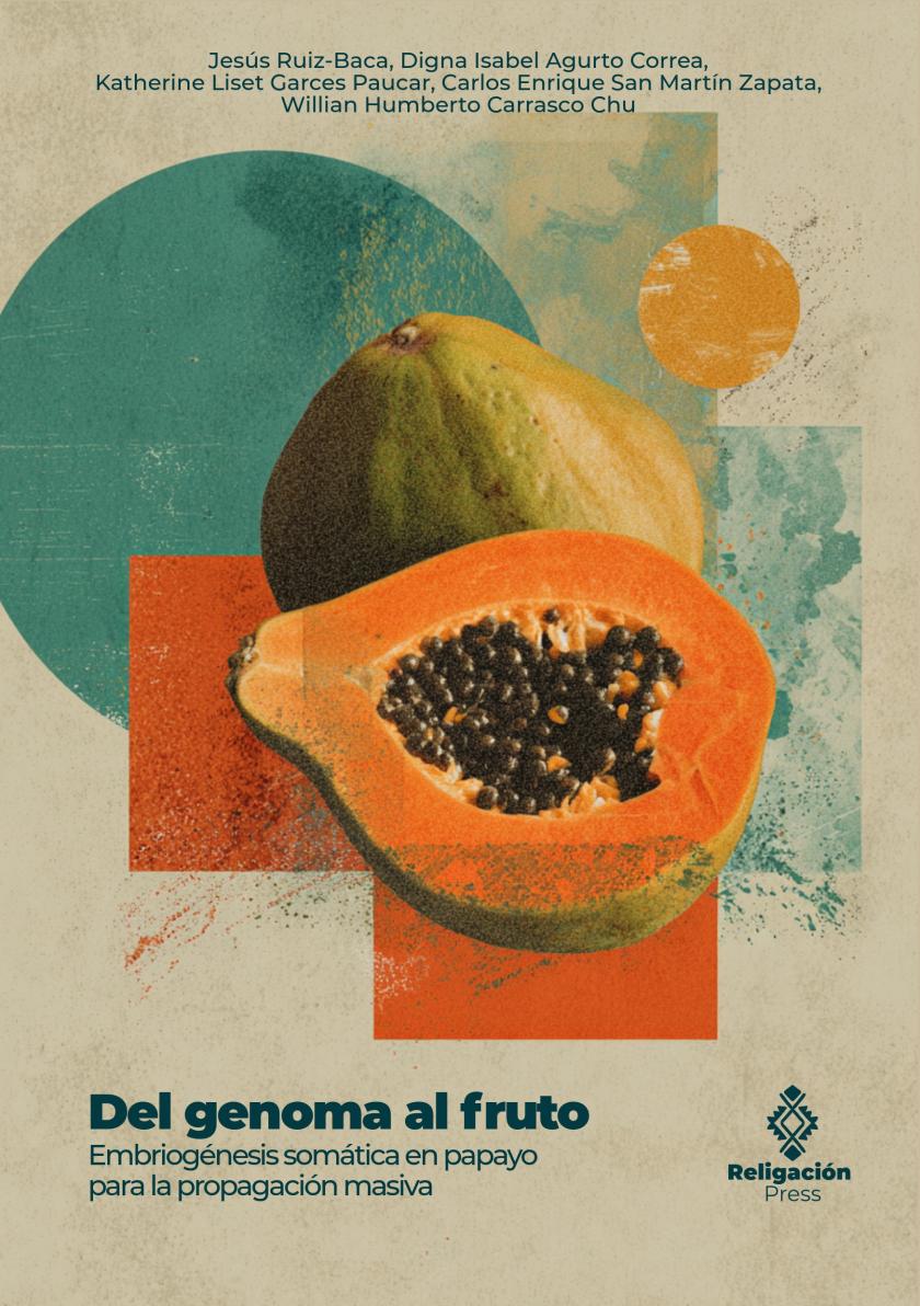 Del genoma al fruto. Embriogénesis somática en papayo para la propagación masiva