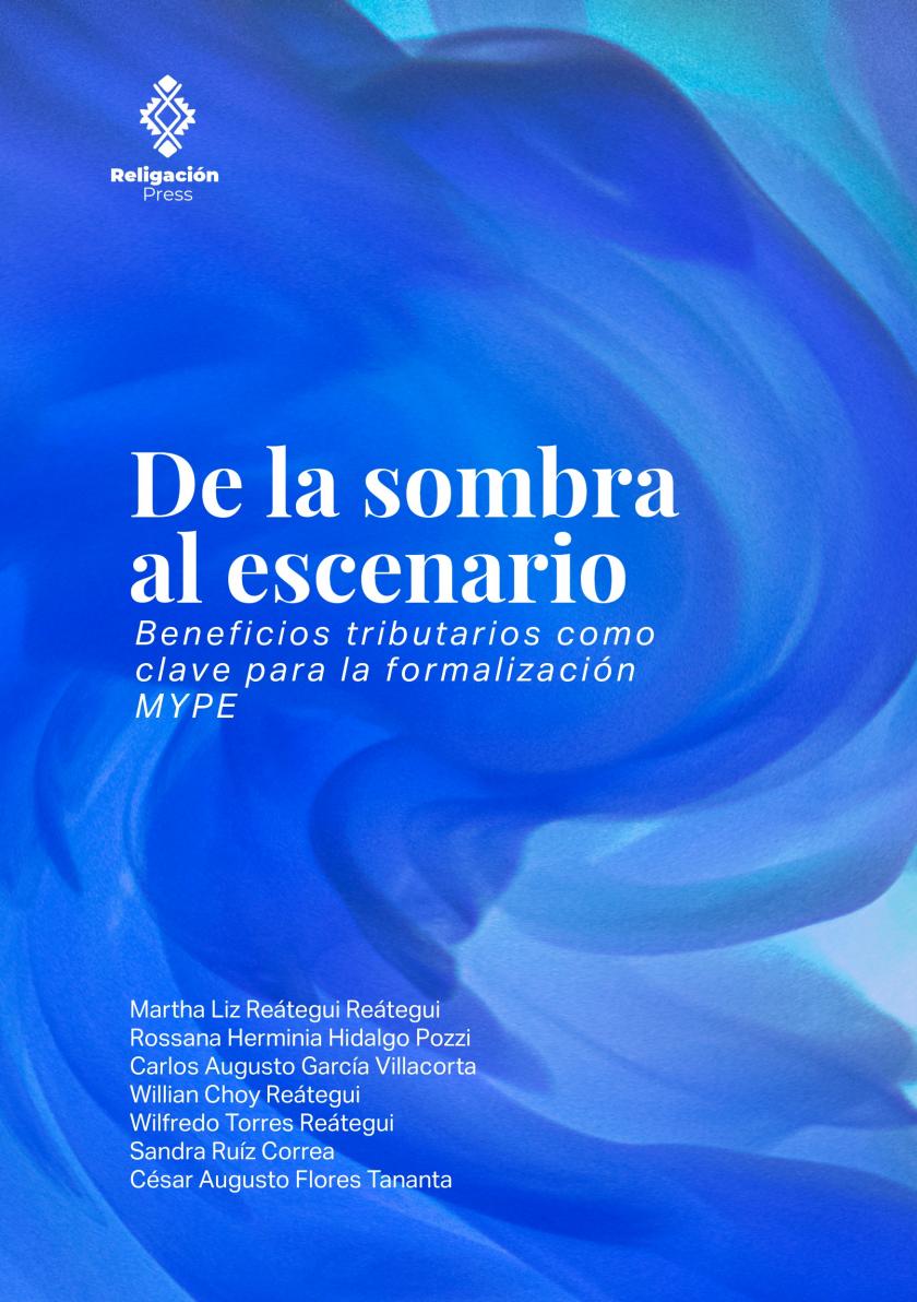 De la sombra al escenario. Beneficios tributarios como clave para la formalización MYPE