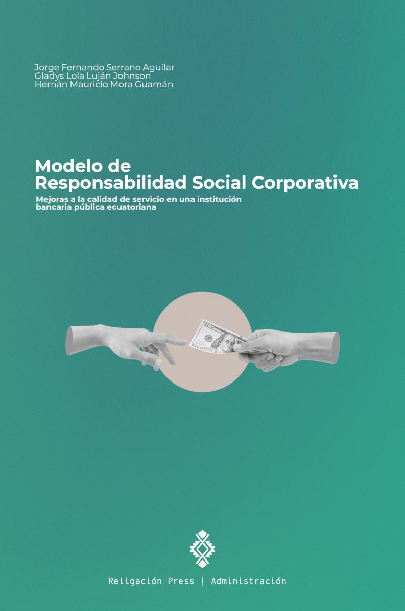 Modelo de Responsabilidad Social Corporativa. Mejoras a la calidad de servicio en una institución bancaria pública ecuatoriana