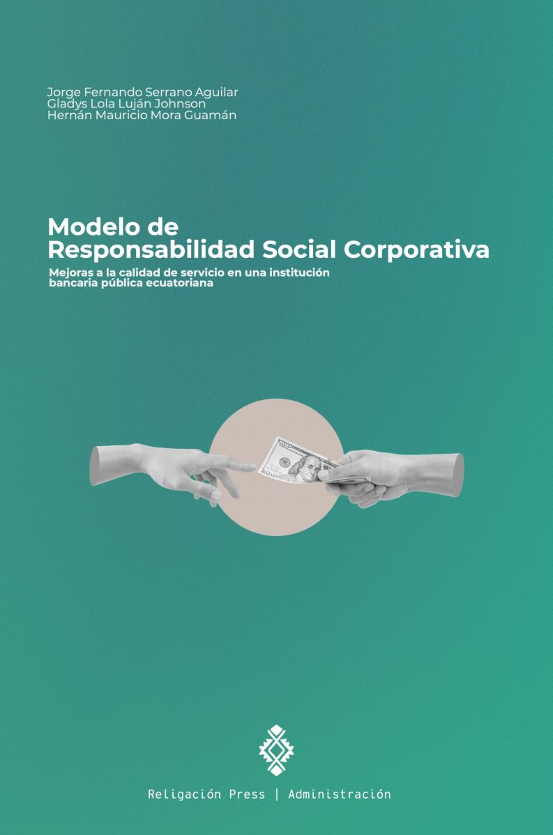 Modelo de Responsabilidad Social Corporativa. Mejoras a la calidad de servicio en una institución bancaria pública ecuatoriana 