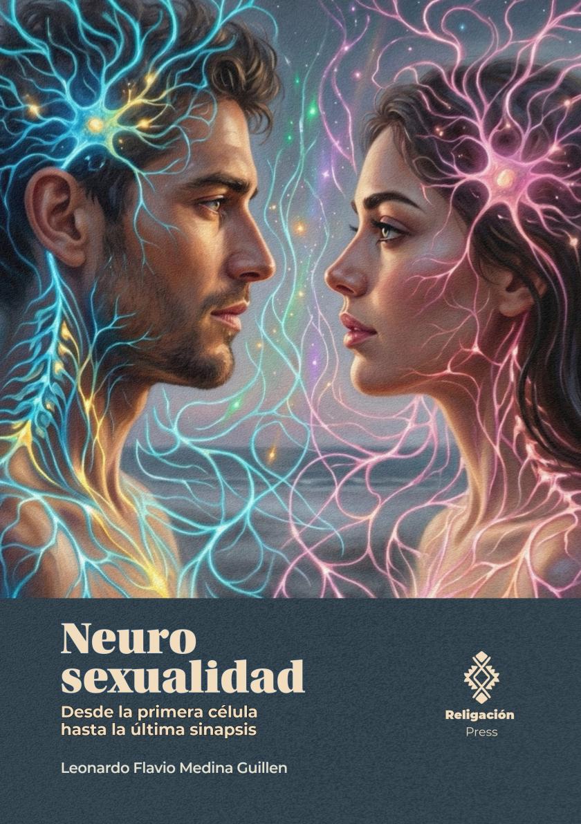 Neurosexualidad. De la primera célula a la última sinapsis