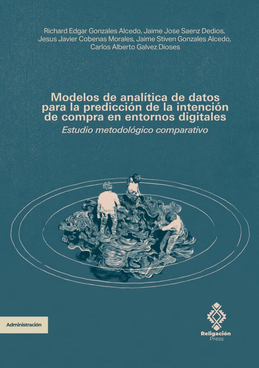 Modelos de analítica de datos para la predicción de la intención de compra en entornos digitales. Estudio metodológico comparativo