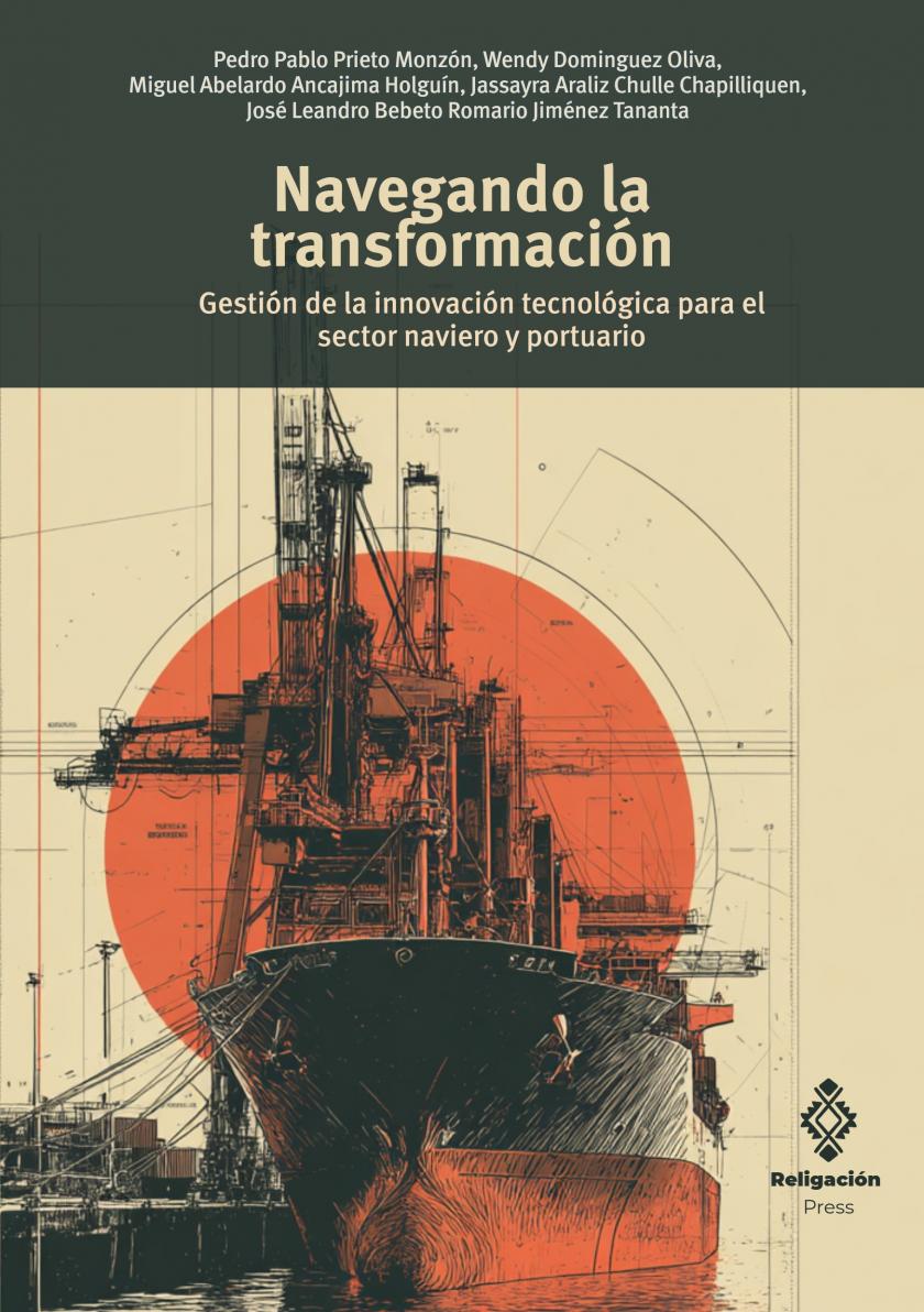 Navegando la transformación. Gestión de la innovación tecnológica para el sector naviero y portuario