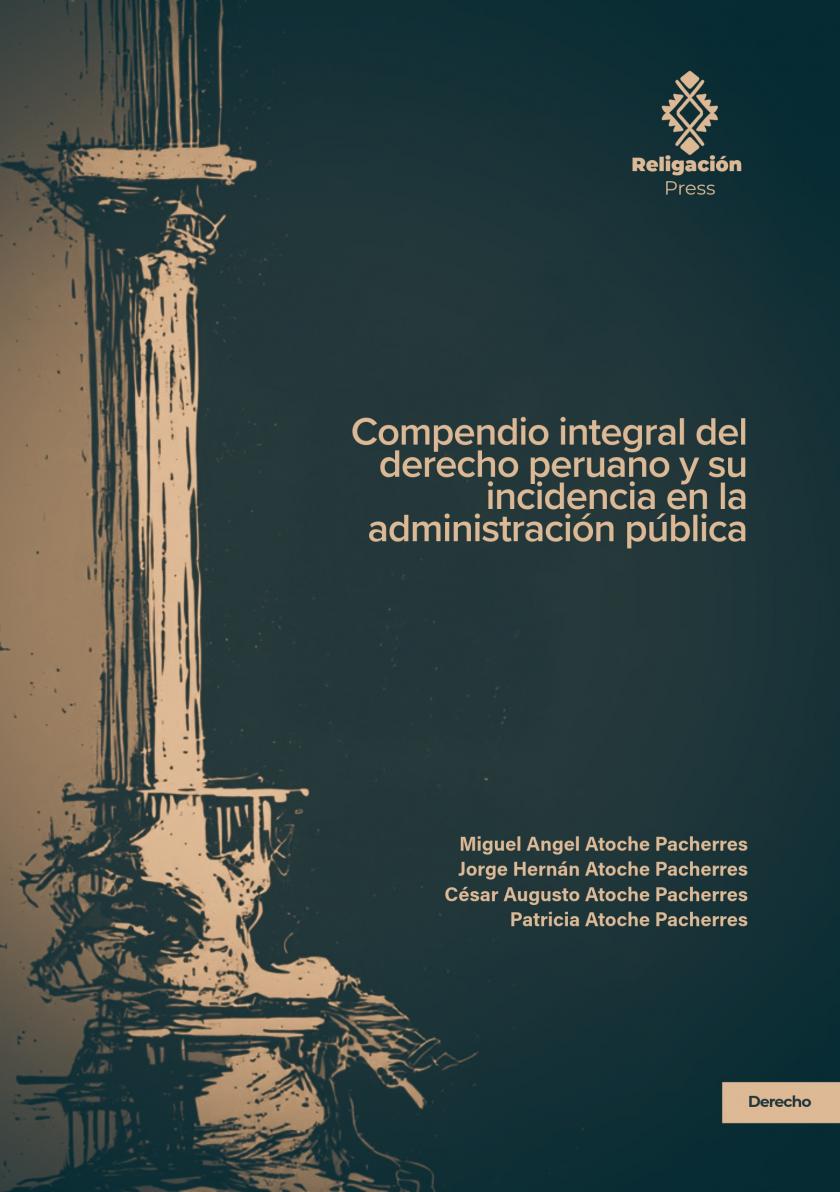 Compendio integral del derecho peruano y su incidencia en la administración pública
