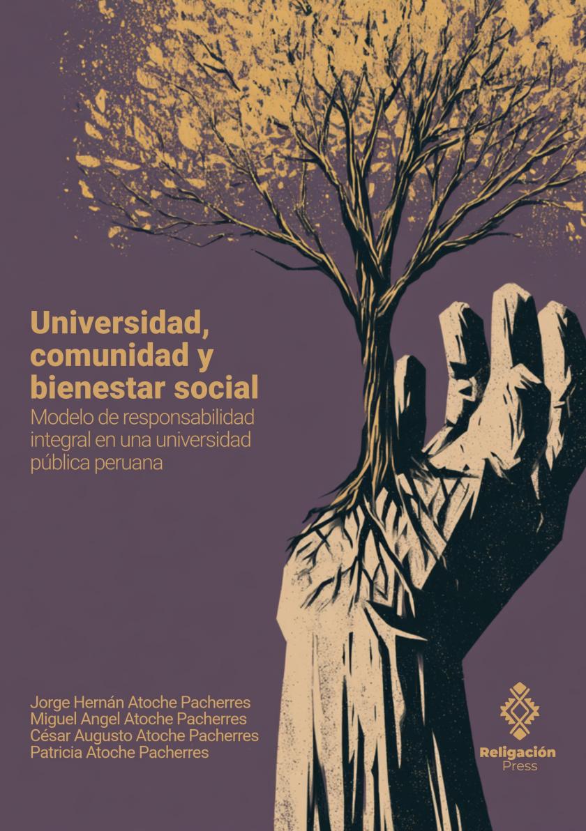 Universidad, comunidad y bienestar social. Modelo de responsabilidad integral en una universidad pública peruana