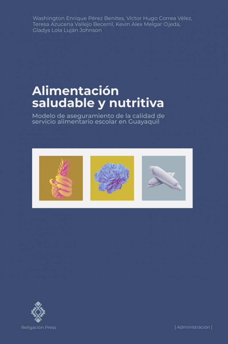 Alimentación saludable y nutritiva. Modelo de aseguramiento de la calidad de servicio alimentario escolar en Guayaquil