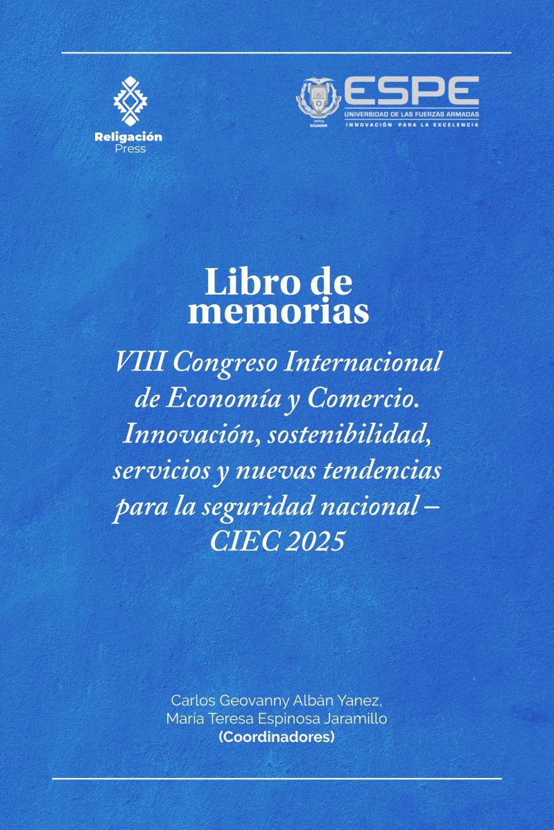 Libro de memorias. VIII Congreso Internacional de Economía y Comercio: Innovación, Sostenibilidad, Servicios y Nuevas Tendencias para la Seguridad Nacional – CIEC 2025