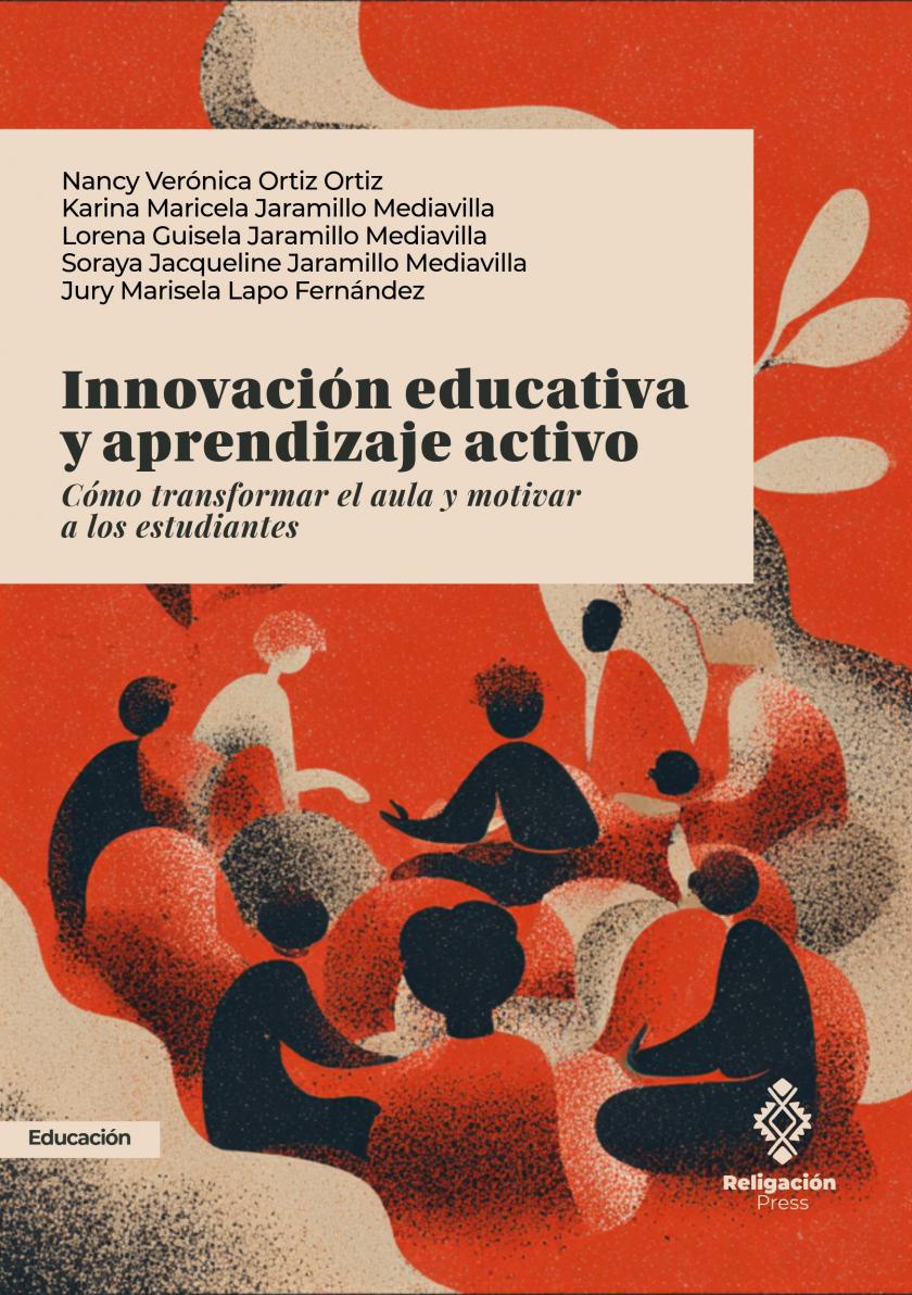 Innovación educativa y aprendizaje activo. Cómo transformar el aula y motivar a los estudiantes