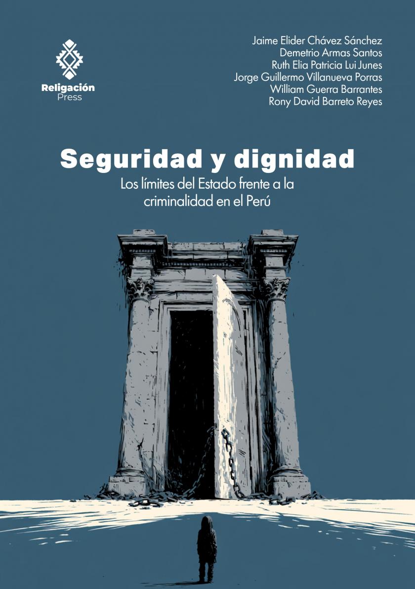 Seguridad y dignidad. Los límites del Estado frente a la criminalidad en el Perú