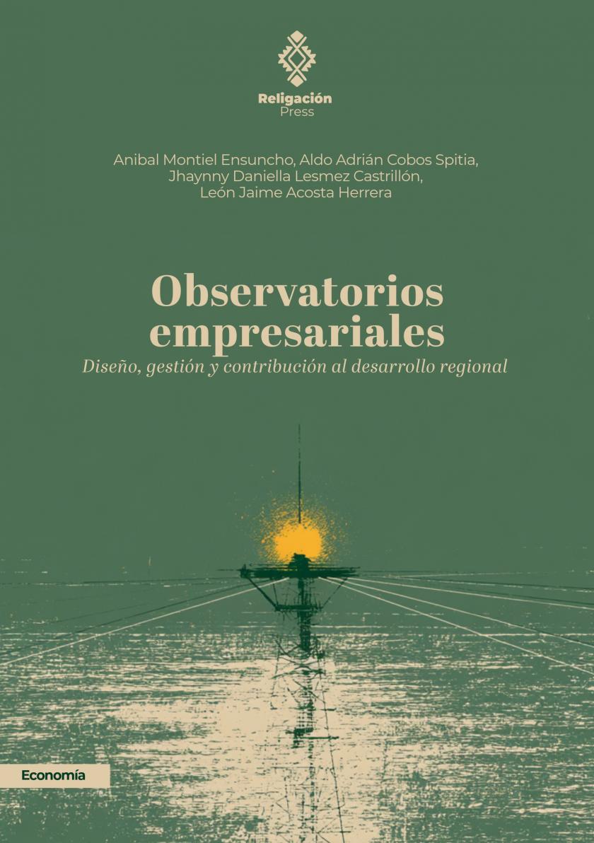 Observatorios empresariales. Diseño, gestión y contribución al desarrollo regional