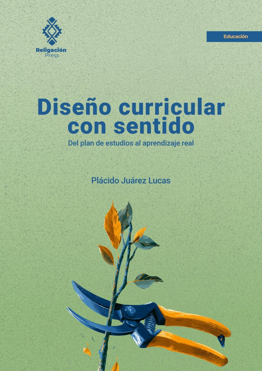 Diseño curricular con sentido. Del plan de estudios al aprendizaje real