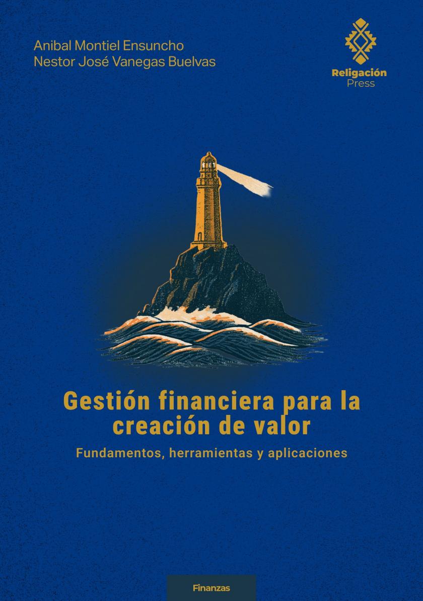 Gestión financiera para la creación de valor. Fundamentos, herramientas y aplicaciones