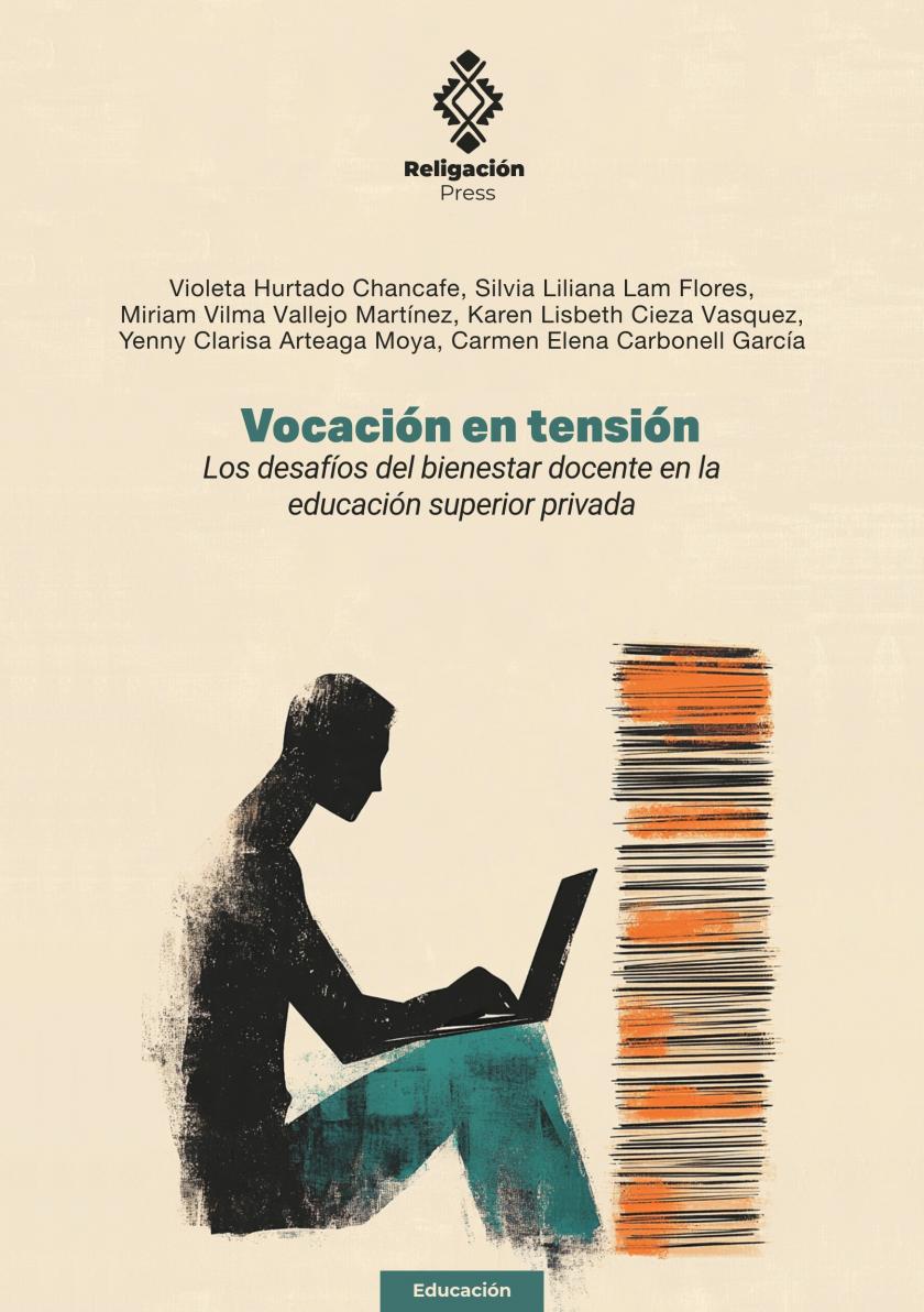 Vocación en tensión. Los desafíos del bienestar docente en la educación superior privada