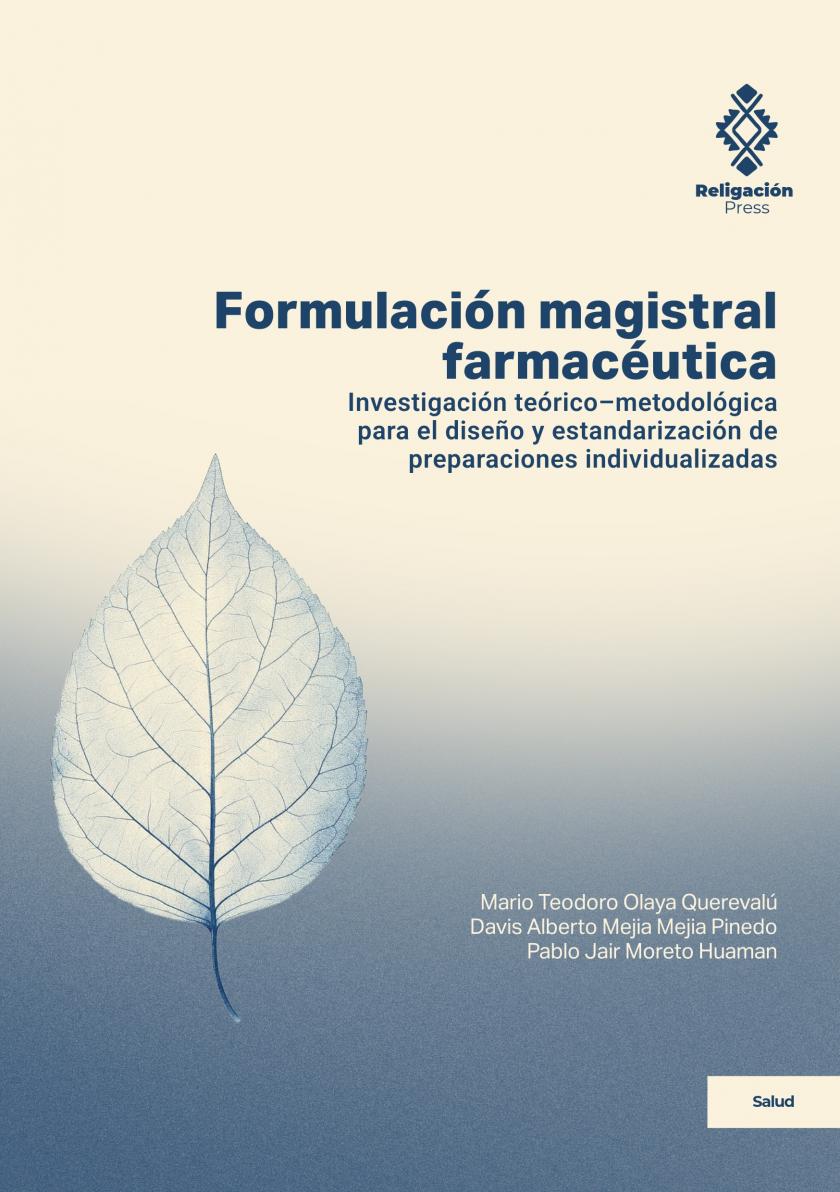 Formulación magistral farmacéutica. Investigación teórico–metodológica para el diseño y estandarización de preparaciones individualizadas