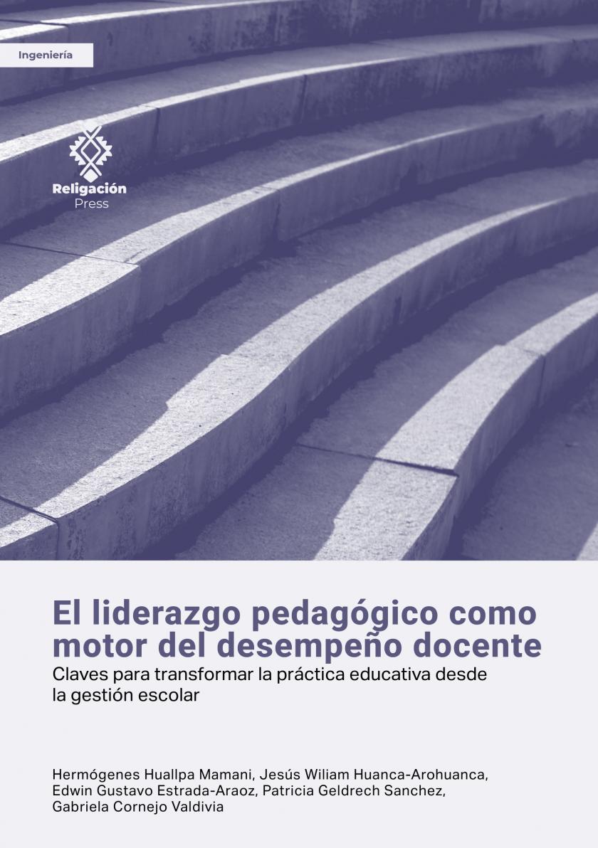 El liderazgo pedagógico como motor del desempeño docente. Claves para transformar la práctica educativa desde la gestión escolar