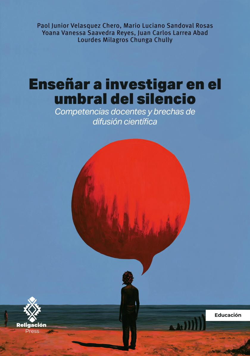 Enseñar a investigar en el umbral del silencio. Competencias docentes y brechas de difusión científica