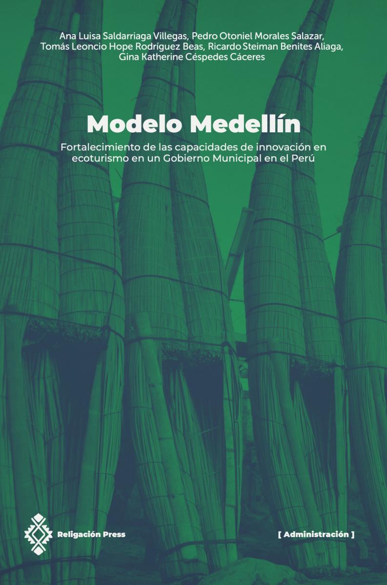 Modelo Medellín. Fortalecimiento de las capacidades de innovación en ecoturismo en un Gobierno Municipal en el Perú