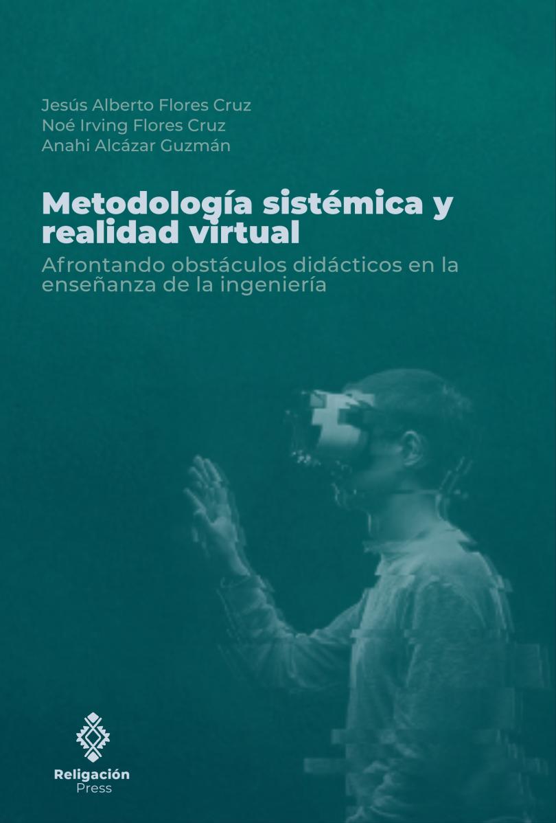 Systemic methodology and virtual reality. Facing didactic obstacles in engineering education.