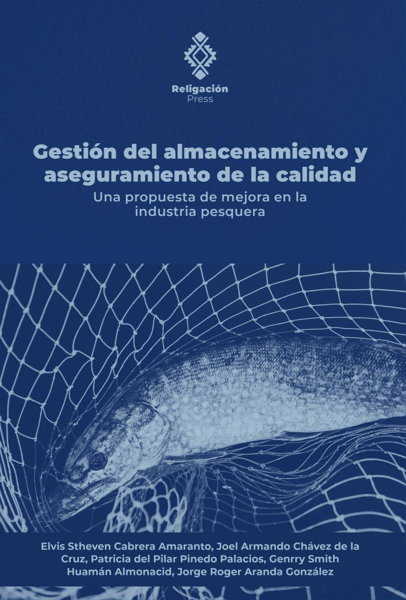 Gestión del almacenamiento y aseguramiento de la calidad Una propuesta de mejora en la industria pesquera