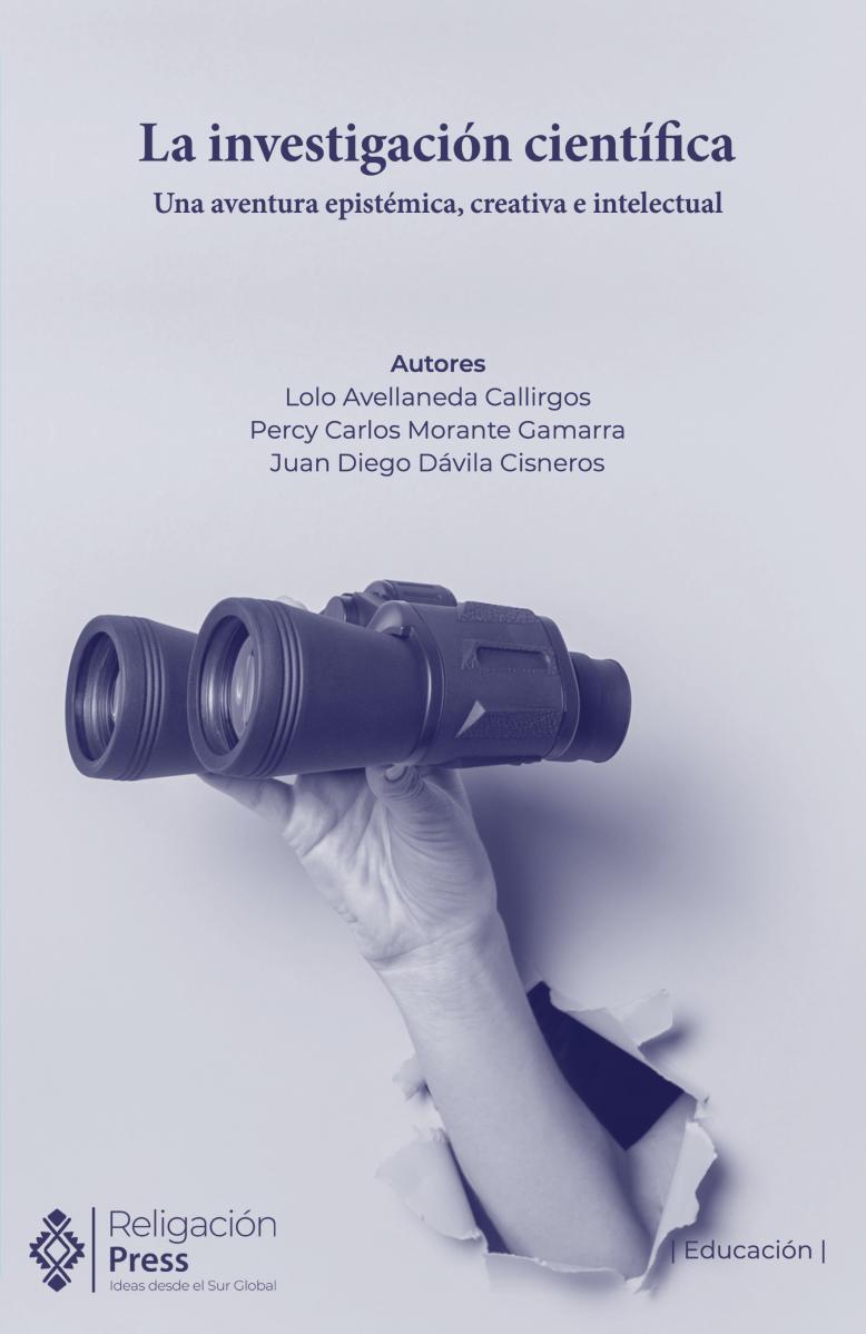 La investigación científica. Una aventura epistémica, creativa e intelectual