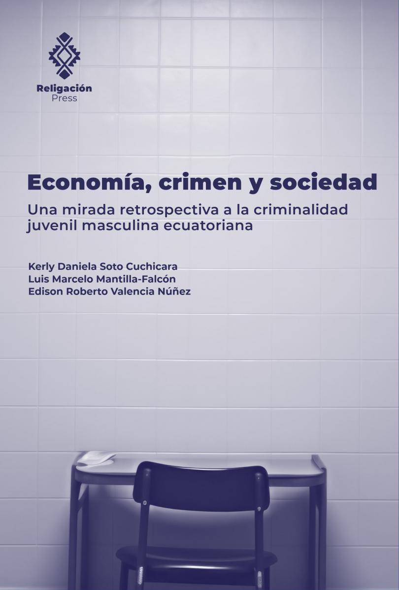 Economia, crime e sociedade. Uma análise retrospectiva da criminalidade juvenil masculina no Equador