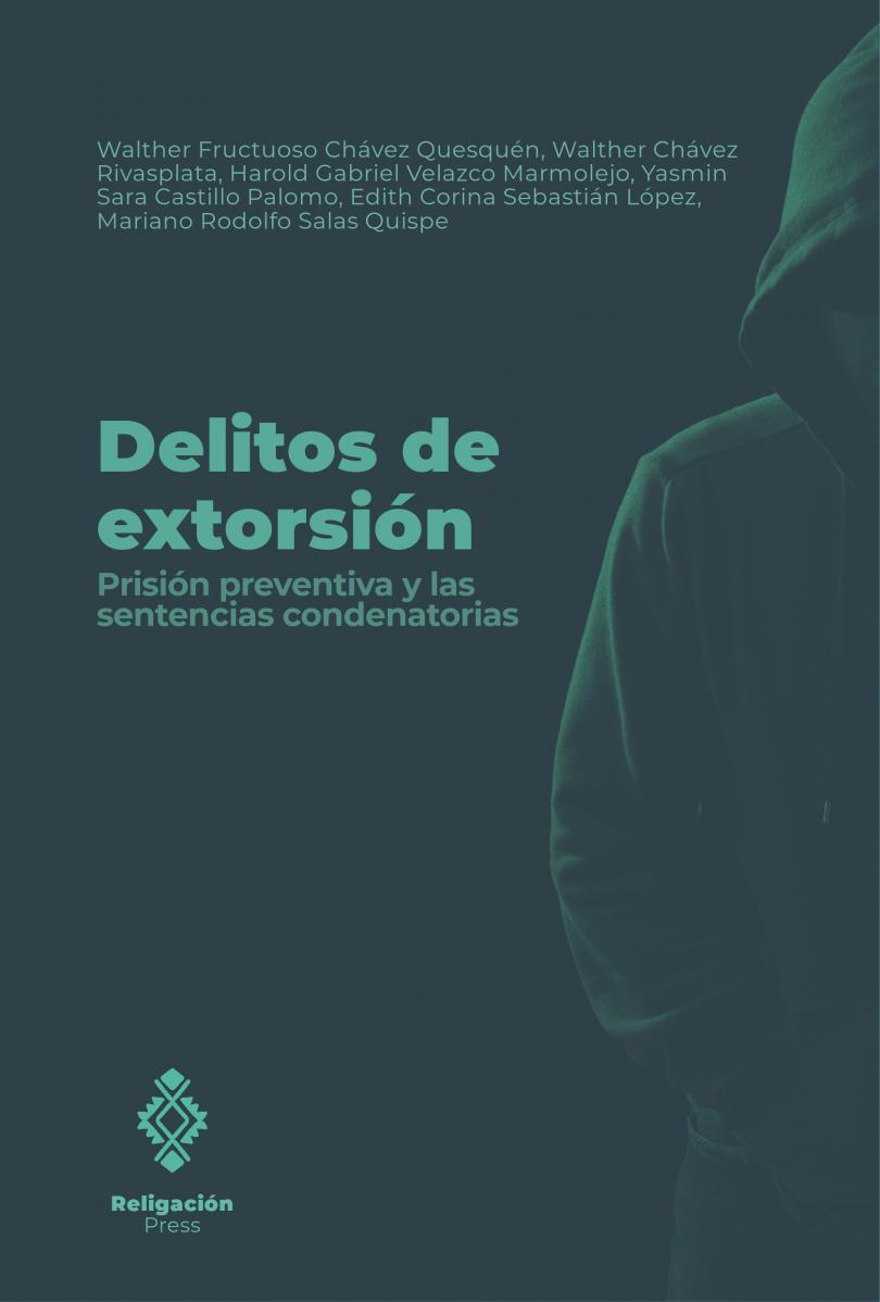 Delitos de extorsão. Prisão preventiva e condenações