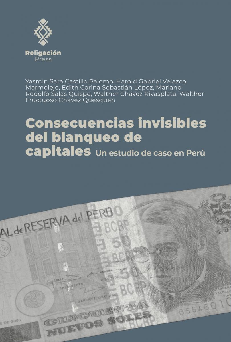 The invisible consequences of money laundering. A case study in Peru